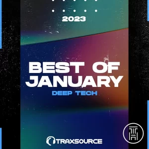 ❂ Traxsource Top 100 Deep Tech of January 2023 Download