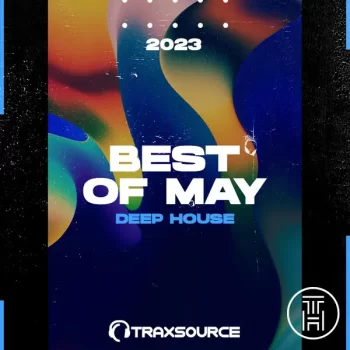 ❂ Traxsource Top 100 Deep House Tracks May 2023 Download