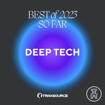 ❂ Traxsource Top 100 Deep Tech Of May 2023 So Far Download