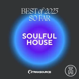❂ Traxsource Top 200 Soulful House May 2023 Download