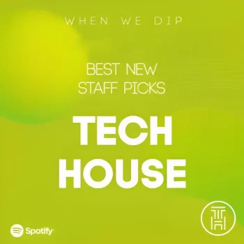 When We Dip Tech House Best New Extended Tracks  July 2023 Download