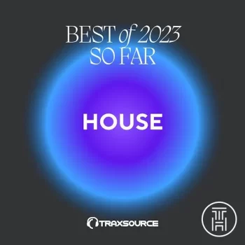 ❂ Traxsource Top 200 House of 2023 So Far Download