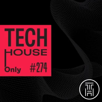 TECH HOUSE ONLY  Week Chart Nov 2023 #274 Download