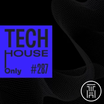 TECH HOUSE ONLY  Week Chart Feb 2024 #287 Download