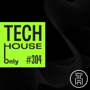 TECH HOUSE ONLY  Week Chart June 2024 #304 Download