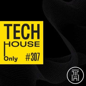 TECH HOUSE ONLY Week Chart May 2024 #307 Download
