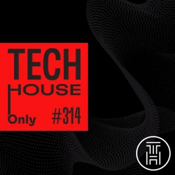 TECH HOUSE ONLY Week Chart AUG 2024 #314 Download