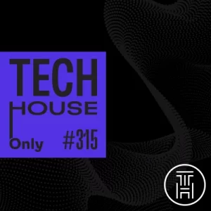 TECH HOUSE ONLY Week Chart AUG 2024 #315 Download