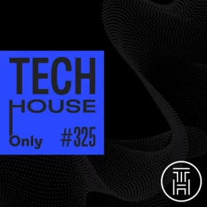 TECH HOUSE ONLY Week Chart NOV 2024 #325 Download