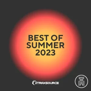 ❂ Traxsource Best Of Summer 2023 Hype Chart Download