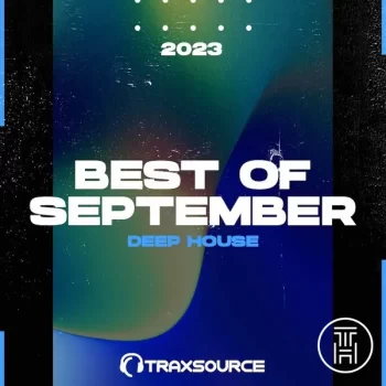 ❂ Traxsource Top 100 Deep House of September 2023 Download