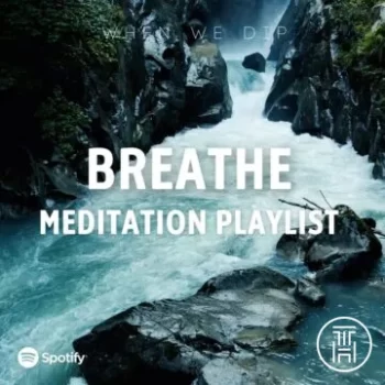 When We Dip Breathe Meditation October 2023 Download