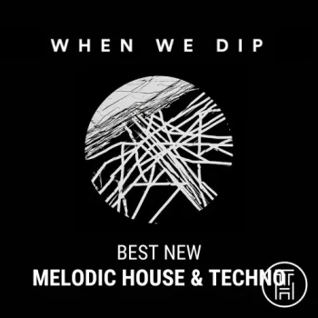 When We Dip Melodic House Best New Extended Tracks November 2023 Download
