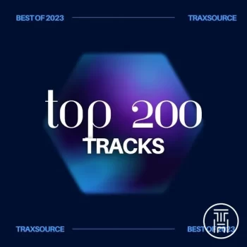 ❂ Traxsource Top 200 Tracks of 2023 Download