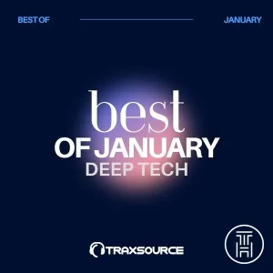 ❂ Traxsource Top 100 Deep Tech Of January 2024 Download