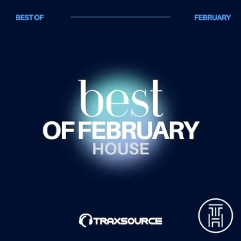 ❂ Traxsource Top 100 House of February 2024 Download