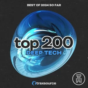 ❂ Traxsource Top 200 Minimal Deep Tech of 2024 So Far Download