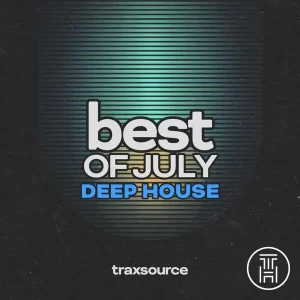 ❂ Traxsource Top 100 Deep House of July 2024 Download