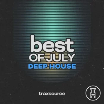 ❂ Traxsource Top 100 Deep House of July 2024 Download