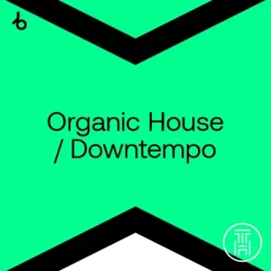 ✪ Beatport Organic House Top 100 January 2025 Download