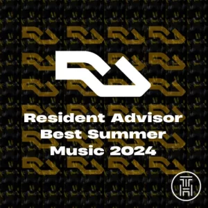 Resident Advisor Best Summer Music 2024 [400] Download