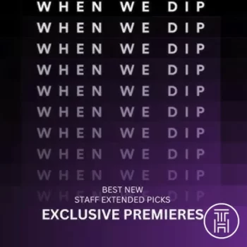 When We Dip Exclusive Premieres September 2024 Download