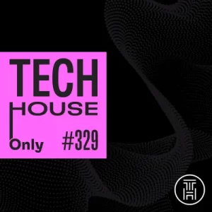 TECH HOUSE ONLY Week Chart DEC 2024 #329 Download