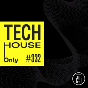 TECH HOUSE ONLY Week Chart DEC 2024 #332 Download