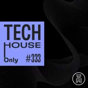 TECH HOUSE ONLY Week Chart DEC 2024 #333 Download