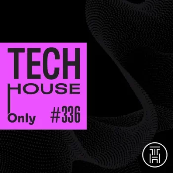 TECH HOUSE ONLY Week Chart Jan 2025 #336 Download