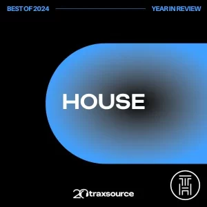 ❂ Traxsource Top 200 House of 2024 Download