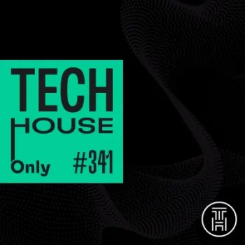 TECH HOUSE ONLY Week Chart Feb 2025 #341 Download