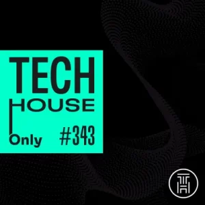 TECH HOUSE ONLY Week Chart Mar 2025 #343 Download