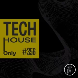 TECH HOUSE ONLY Week Chart 2025 #356 Download
