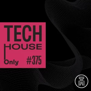 TECH HOUSE ONLY Week Chart 2025 #375 Download
