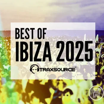 ❂ Traxsource Best of Ibiza 2025 Download