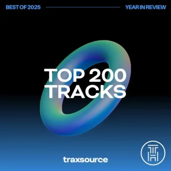 ❂ Traxsource Top 200 Tracks of 2025 Download