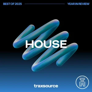 ❂ Traxsource Top 200 House of 2025 Download